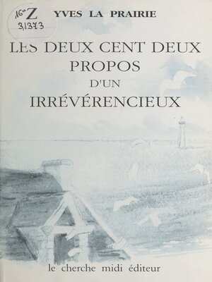 cover image of Les deux cent deux propos d'un irrévérencieux